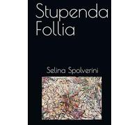 Stupenda follia (Conosci te stesso.)