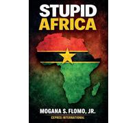 Stupid Africa: 1 (First Edition)