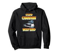 Stupid Canadian Wolf Bird Cute Cartoon Loon Sarcastic Animal Sudadera con Capucha