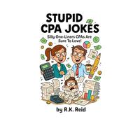 Stupid CPA Jokes: Funny CPA Gifts for Number Crunchers - packed with silly tax jokes and accounting puns that will make any accountant smile!