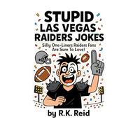 Stupid Las Vegas Raiders Jokes: Great To Give As Las Vegas Raiders Gifts!