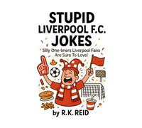 Stupid Liverpool F.C. Jokes: Need unusual & funny gift ideas for Liverpool F.C. fans? It's great to give as Christmas or Birthday gifts for Liverpool F.C. lovers & supporters!