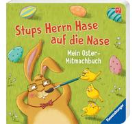 Stups Herrn Hase auf die Nase: Mein Oster-Mitmachbuch