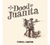 Sturgill Simpson - The Ballad of Dood & Juanita [Vinilo]