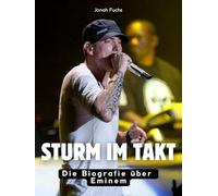 Sturm im Takt: Die Biografie über Eminem. Komplett in Farbe