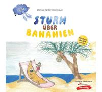 Sturm über Bananien: Die Geschichte eines tapferen Früchtchens