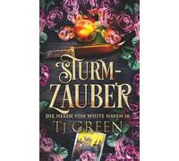 Sturm-Zauber: Hexen Fantasy (Die Hexen von White Haven)
