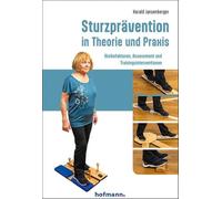 Sturzprävention in Theorie und Praxis: Risokofaktoren, Assessment und Trainingsinterventionen