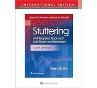 Stuttering: An Integrated Approach to Its Nature and Treatment
