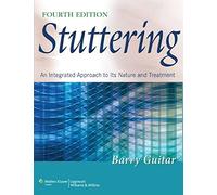 Stuttering: An Integrated Approach to its Nature and Treatment
