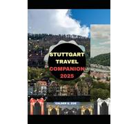 STUTTGART TRAVEL COMPANION 2025 (Wings & Footprints: Journeys 2025)