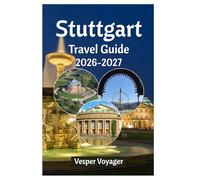 Stuttgart Travel Guide 2026-2027: Surrender to Spätzle Traditions, Factory Floor Wonders, Stäffele Stairway Adventures, and Valley-Wrapped Magic in Germany's Best-Kept Secret