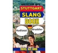 Stuttgart Urban Dictionary: The Funny German Slang Book for Stuttgart Locals, Travelers, Expats, and Language Learners (Urban Slang Dictionary)