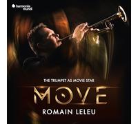 Stuttgarter Philharmoniker, Marcus Bosch, Romain Leleu, Romain Leleu Sextet - Move - The Trumpet As Movie Star