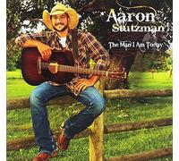 Stutzman, Aaron - The Man I Am Today