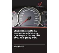 Stworzenie systemu zarządzania jakością zgodnego z normą ISO 9001 dla grupy PSA