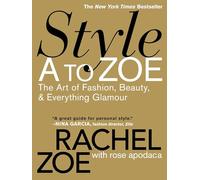 Style A To Zoe – El arte de la moda, la belleza y todo el glamour