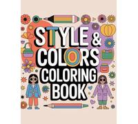 Style & Colors: Fashion Coloring Book for Adults and Teens: 52 Easy and Trendy Coloring Pages of Clothing and Accessories