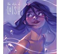 STYLE OF LOISH HC: Finding your artistic voice (Art of)