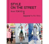 Style on the Street: From Tokyo and Beyond