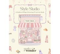 Style Studio: A Fashion Design Colouring & Activity Book