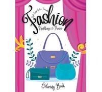 Style Sugar Suite Presents: Fashion Handbags and Purses Coloring Book (Style Sugar Presents)