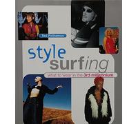 Style Surfing: What to Wear in the Third Millennium: What to wear in the 3rd millennium