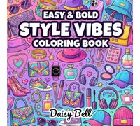 Style Vibes: Trendy Fashion And Cute Aesthetic Doodle Coloring Book For Teen Girls Featuring Y2K Coquette And Preppy Clothes To Relax And Unwind