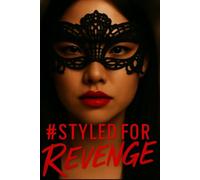 #Styled For Revenge: The One that Looks Like Your Sister Cover Edition (Story is Identical, Cover Differs)