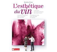 Styles et esthétiques du vin: Une autre approche oenologique pour mieux comprendre la dynamique du vin