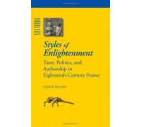 Styles of Enlightenment: Taste, Politics, and Authorship in Eighteenth-Century France (Parallax: Re-visions of Culture and Society)