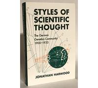 Styles of Scientific Thought: The German Genetics Community, 1900-1933 (Science and Its Conceptual Foundations series)