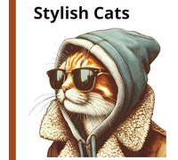Stylish Cats: Adult Coloring Book with 50 Stylish Cats in Outfits - Perfect for Cat Lovers and Fashion Fans