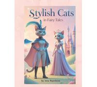 Stylish Cats in Fairy Tales: A magical coloring adventure with cats from the world of fairy tales - Book 3 in the Stylish Cats to Color series