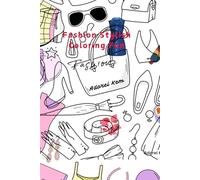 Stylish Coloring Fun: Fashion Girl Edition: Stylish Coloring Fun: Design Your Way to Glamour!