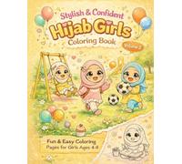 Stylish & Confident Hijab Girls Coloring Book Volume 2: Fun & Easy Coloring Pages for Kids Ages 4-8 | Cute Muslim Girls Activities, Creative and Relaxing Designs for Beginners