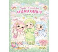 Stylish & Confident Hijab Girls Coloring Book Volume 3: Cute & Fun Coloring Pages for Muslim Girls Ages 4-8 | Adorable Designs, Daily Life Scenes & Creative Activities