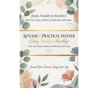 Stylish Daily Planner: Weekly & Monthly Planning Journal | 120 Pages, 6" x 9" | Organize Your Life, Track: From Daily Tasks to Monthly Goals - Stay on Track