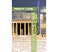 Stylish Guide to Ankara: Panache Ankara (Panache Travel Guides with Pictures)