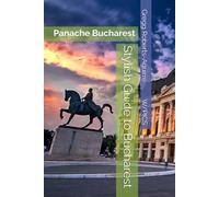 Stylish Guide to Bucharest: Panache Bucharest (Panache Travel Guides with Pictures)