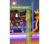 Stylish Guide to Cyprus: Panache Cyprus (Panache Travel Guides with Pictures)