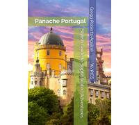 Stylish Guide to Sophisticated Adventures: Panache Portugal (Panache Travel Guides with Pictures)