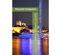 Stylish Guide to Turquoise Coast: Panache Turquoise (Panache Travel Guides with Pictures)