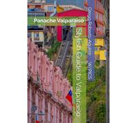 Stylish Guide to Valparaíso: Panache Valparaiso