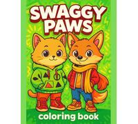 Stylish Pets Coloring Book: Swag Squad - Fashionable Animals with Cool Outfits, Fun Accessories & Creative Coloring for Kids & Teens: Color 50 Trendy ... Modern Looks, and Imaginative Designs