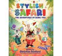 Stylish Safari: The Adventures of Being You