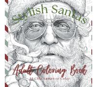Stylish Santas Adult Coloring Book: Different Faces Of Santa Claus For Adults, 32 Christmas Coloring Pages Stress Relief