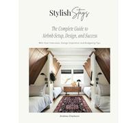Stylish Stays: The Complete Guide to Airbnb Setup, Design and Success