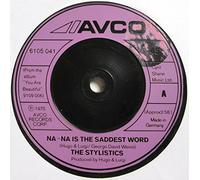 STYLISTICS - NA NA IS THE SADDEST WORD 7 INCH (7&quot; VINYL 45) GERMAN AVCO 1975