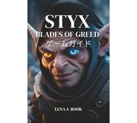 STYX BLADES OF GREED ゲームガイド